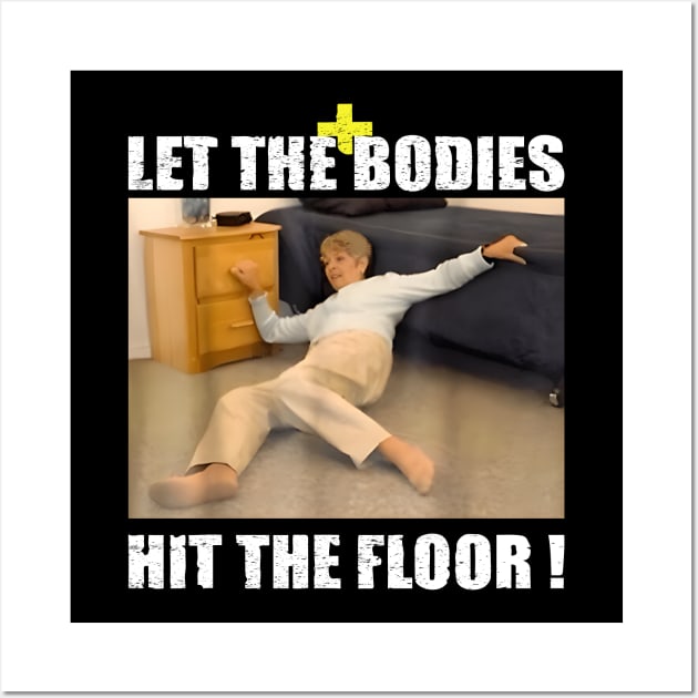 Let the bodies hit the floor Wall Art by LEGO